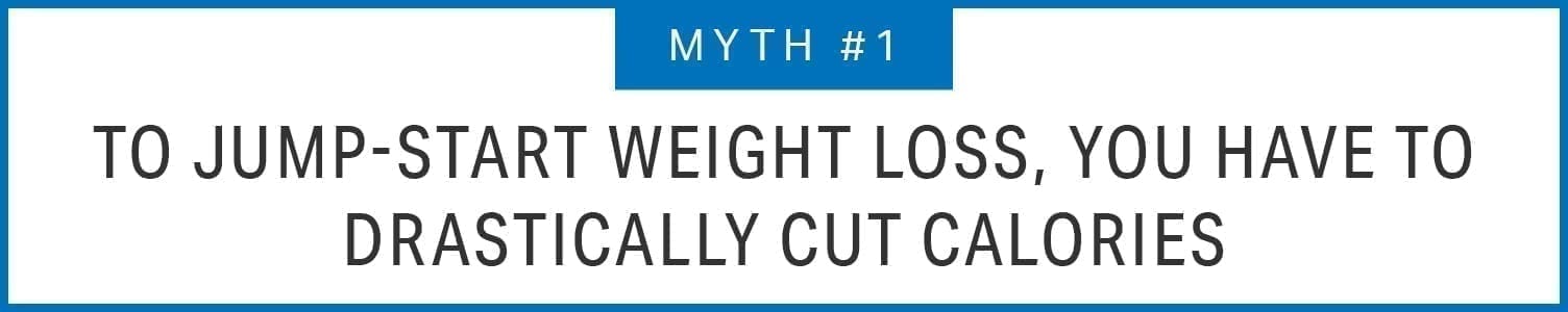 Myths About How to Jump-Start Weight Loss